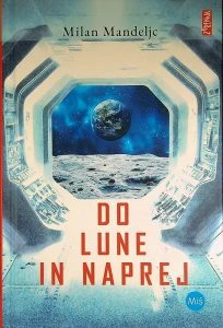 DO LUNE IN NAPREJ, Milan Mandeljc