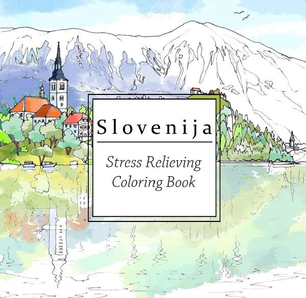 Slovenija: Stress Relieving Coloring Book, 	Saša Gubija