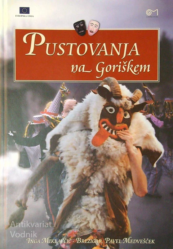 PUSTOVANJA NA GORIŠKEM, Igna Miklavčič – Brezigar in Pavel Medvešček