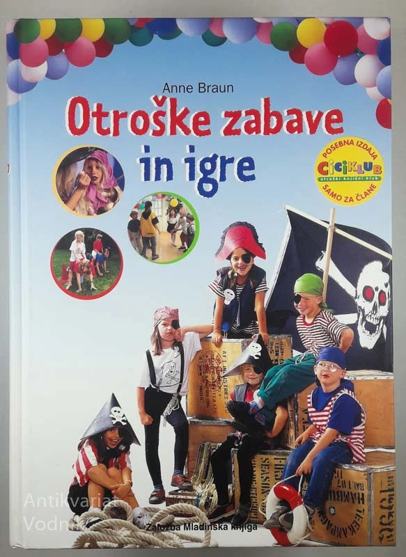 OTROŠKE ZABAVE IN IGRE, Anne Braun
