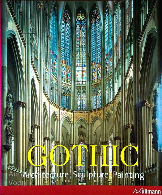 GOTHIC ARCHITECTURE, SCULPTURE, PAINTING