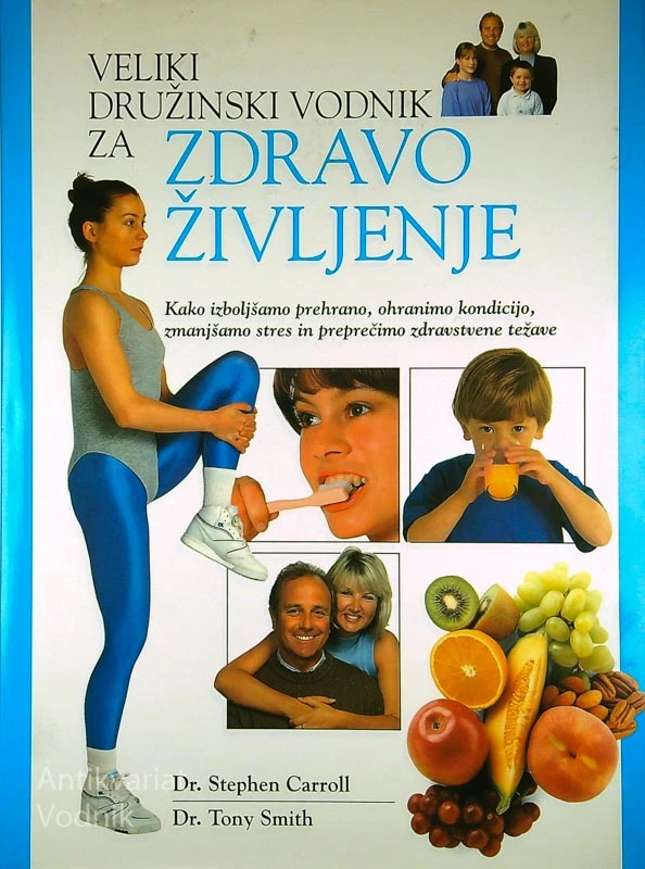 VELIKI DRUŽINSKI VODNIK ZA ZDRAVO ŽIVLJENJE, več avtorjev