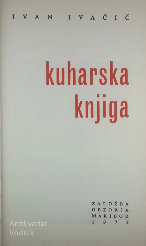 KUHARSKA KNJIGA, Ivan Ivačič