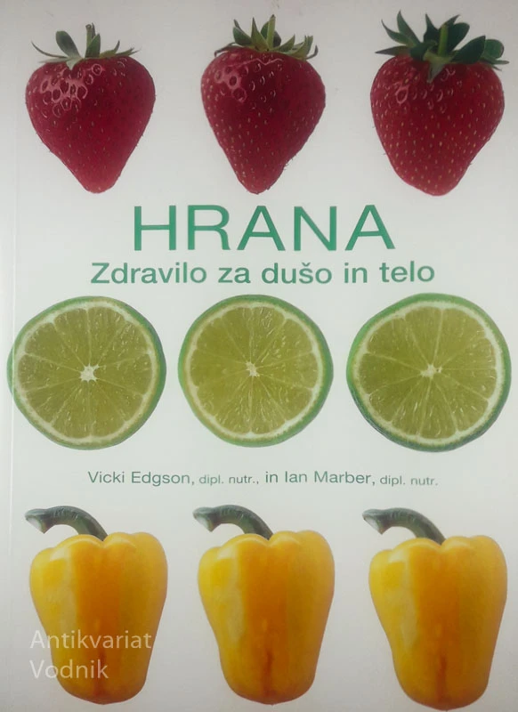HRANA; ZDRAVILO ZA DUŠO IN TELO, Vicki Edgson in Ian Marber