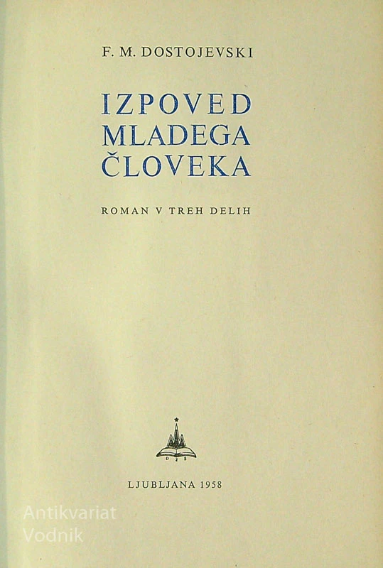 IZPOVED MLADEGA ČLOVEKA, F. M. Dostojevski