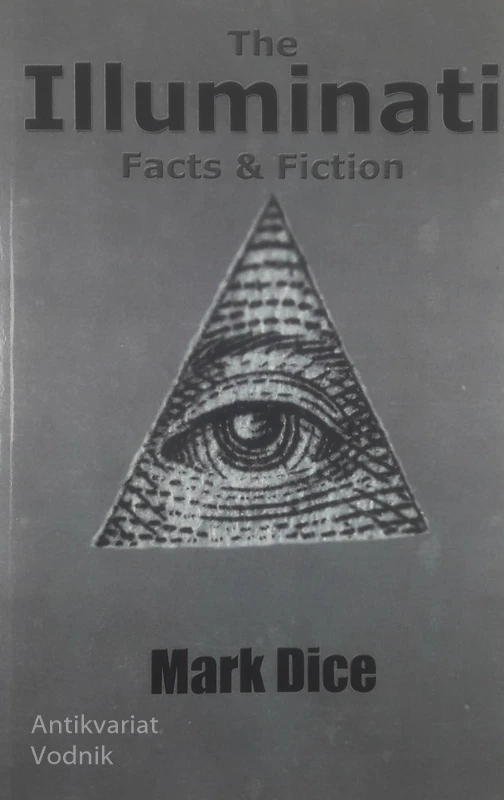 THE ILLUMINATI; FACTS & FICTION, Mark Dice