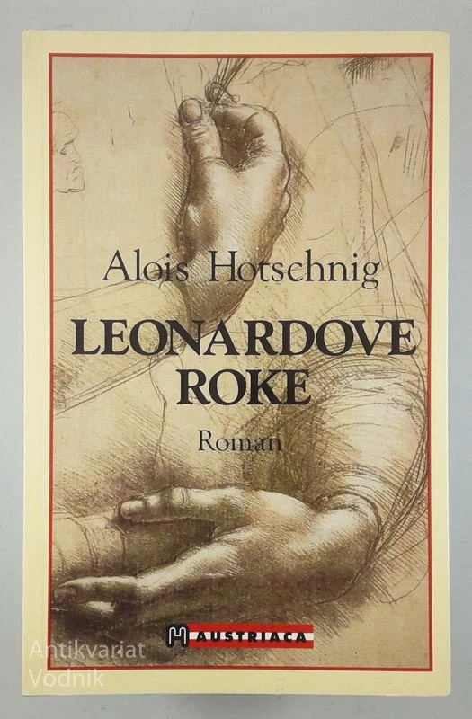 LEONARDOVE ROKE, Alois Hotschnig