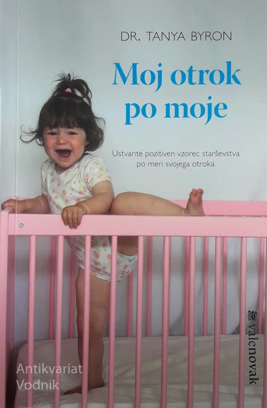 MOJ OTROK PO MOJE, Dr. Tanya Byron