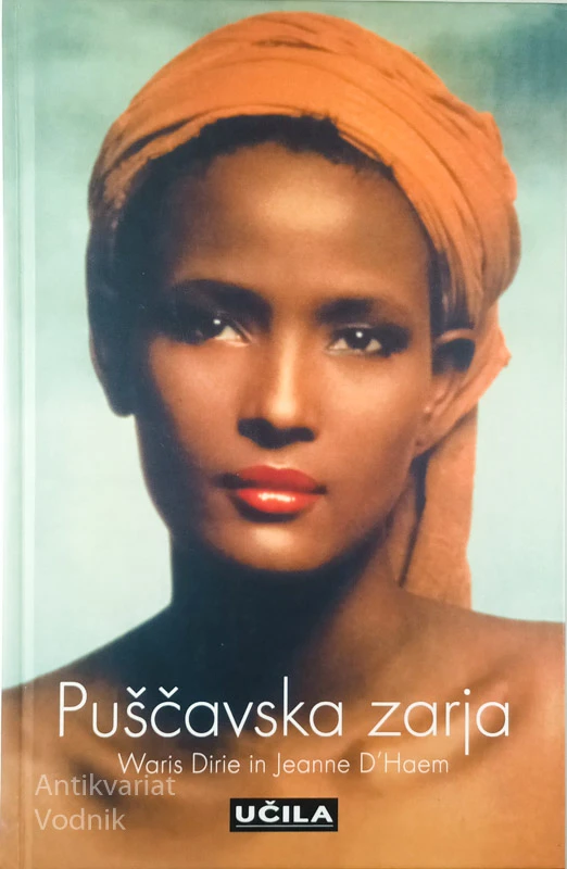 PUŠČAVSKA ZARJA, Waris Dirie in Jeanne D’Haem