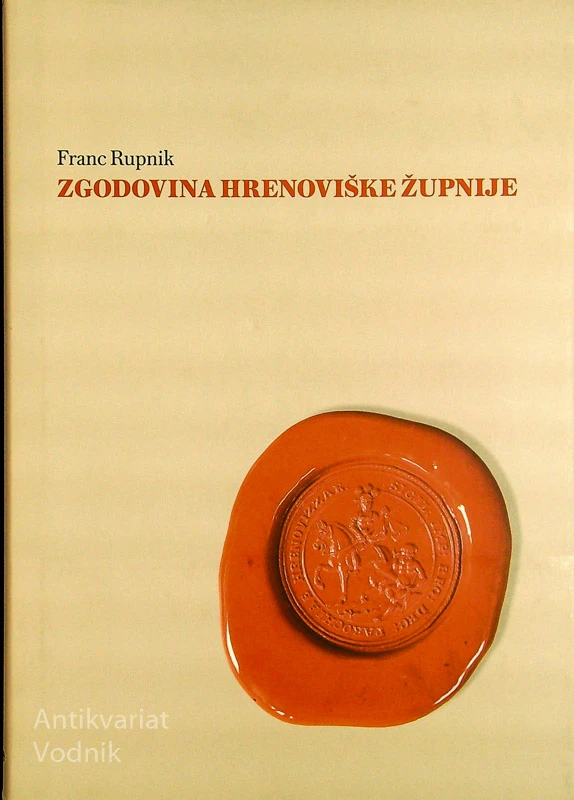ZGODOVINA HRENOVIŠKE ŽUPNIJE, Franc Rupnik