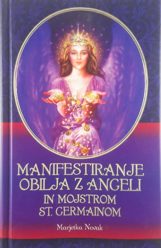 MANIFESTIRANJE OBILJA Z ANGELI IN MOJSTROM ST. GERMAINOM, Marjetka Novak