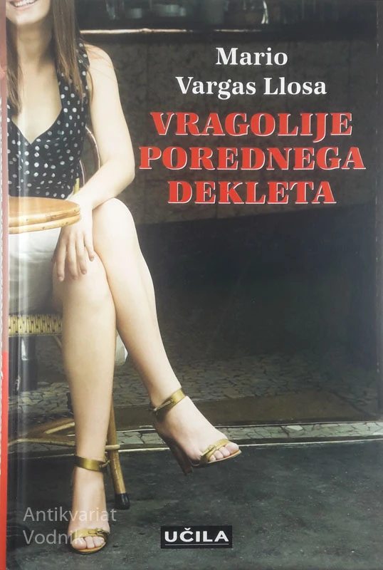 VRAGOLIJE POREDNEGA DEKLETA, Mario Vargas Llosa