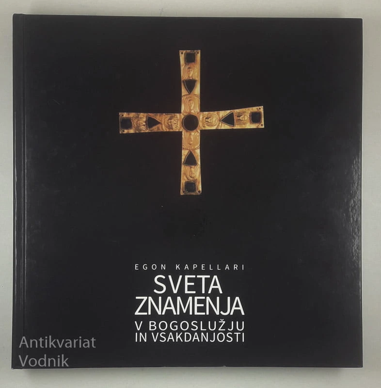 SVETA ZNAMENJA V BOGOSLUŽJU IN VSAKDANJOSTI, Egon Kapellari