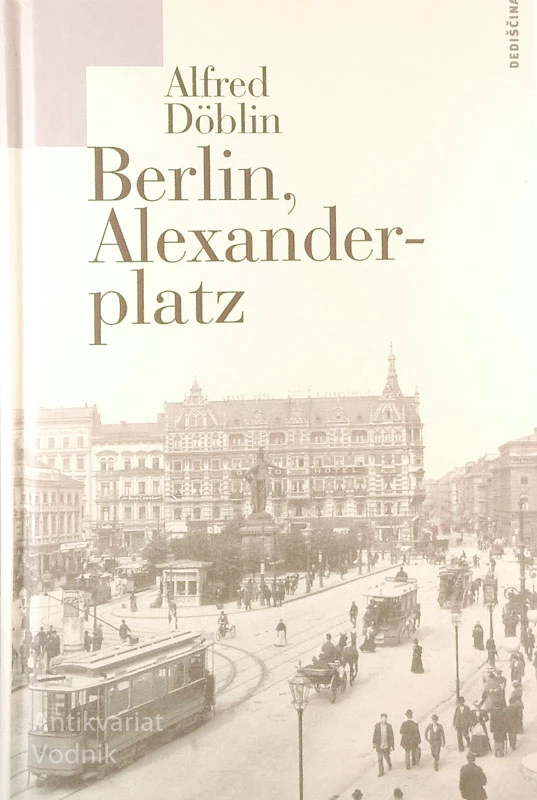 BERLIN, ALEXANDERPLATZ, Alfred Doeblin