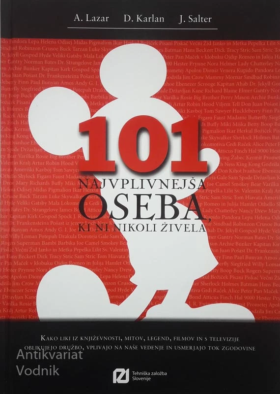 101 NAJVPLIVNEJŠA OSEBA, KI NI NIKOLI ŽIVELA, A. Lazar
