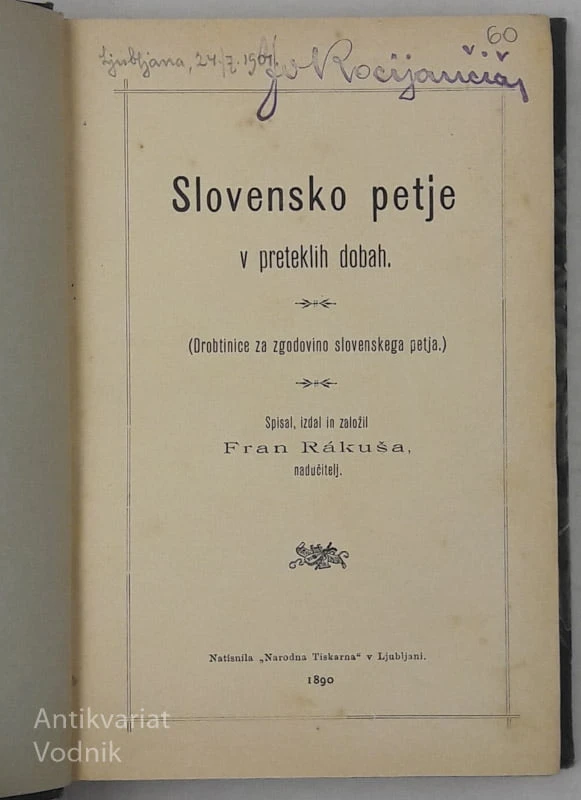 SLOVENSKO PETJE v preteklih dobah Spisal izdal in založil Fran Rakuša