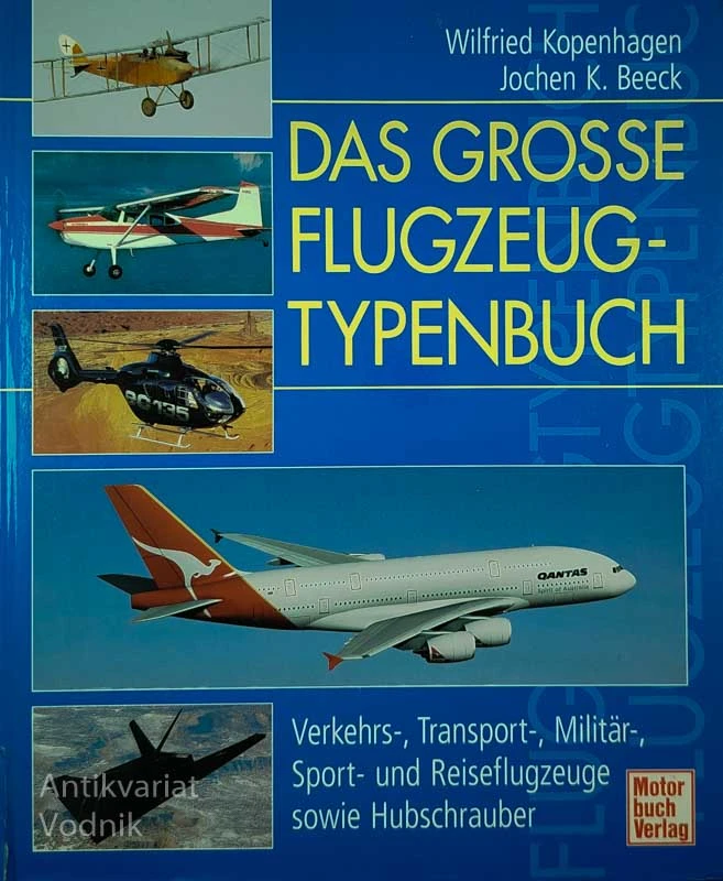 DAS GROSSE FLUGZEUG-TYPENBUCH, Wilfried Kopenhagen in Jochen K. Beeck