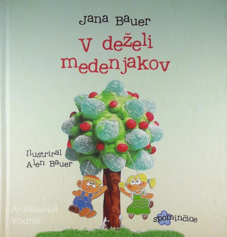 V DEŽELI MEDENJAKOV / IN THE LAND OF GINGERBREAD, Jana Bauer