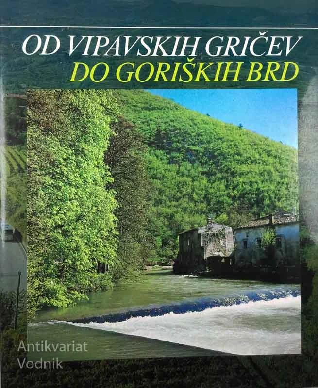 OD VIPAVSKIH GRIČEV DO GORIŠKIH BRD