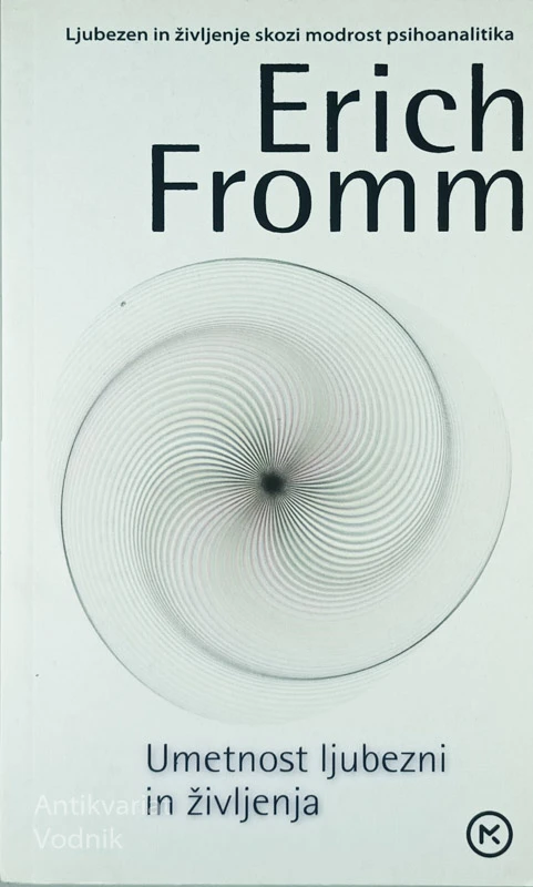 UMETNOST LJUBEZNI IN ŽIVLJENJA, Erich Fromm