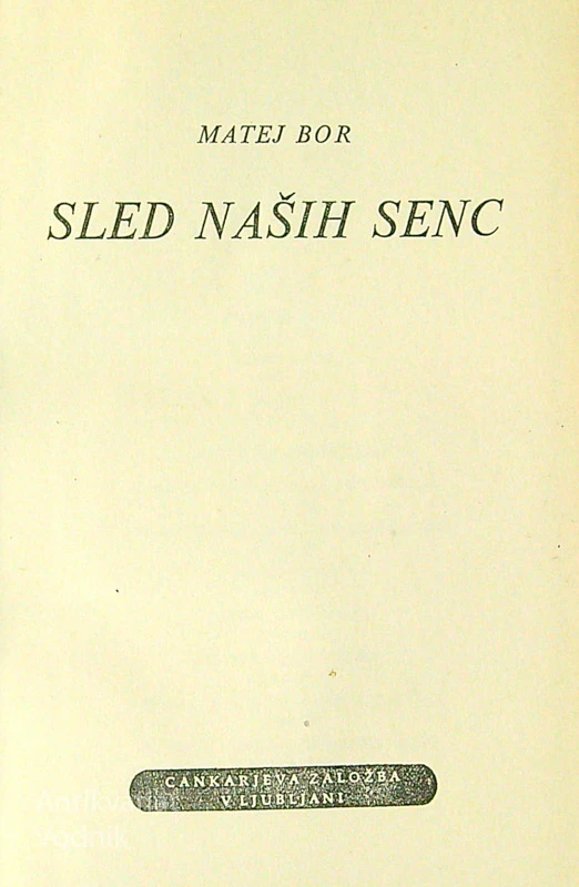 SLED NAŠIH SENC, Matej Bor