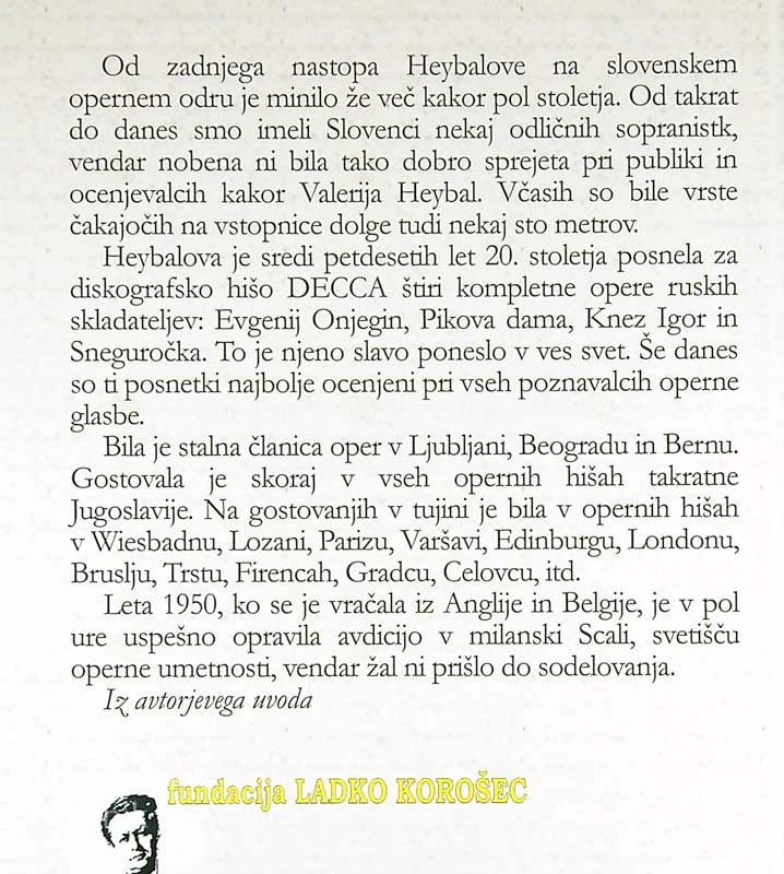 VALERIJA HEYBAL, POZABLJENA SLOVENSKA PRIMADONA, Marko Košir in Peter Bedjanič