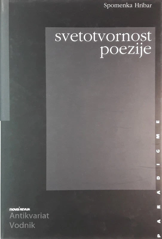 Spomenka Hribar, SVETOTVORNOST POEZIJE