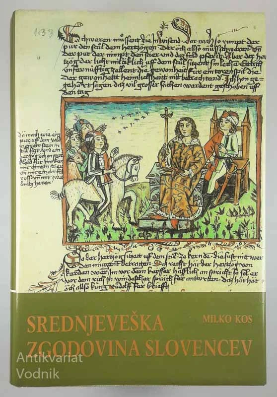 SREDNJEVEŠKA ZGODOVINA SLOVENCEV, Milko Kos