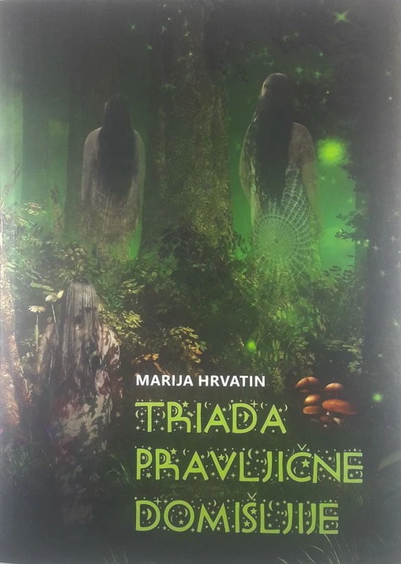 TRIADA PRAVLJIČNE DOMIŠLJIJE, Marija Hrvatin