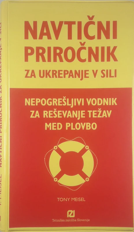 NAVTIČNI PRIROČNIK ZA UKREPANJE V SILI, Tony Meisel