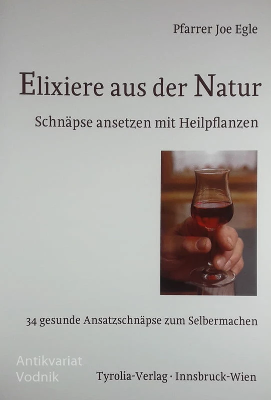 ELIXIERE AUS DER NATUR, Pfarrer Joe Egle