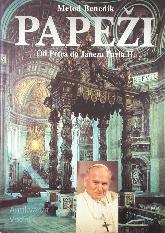 PAPEŽI: OD PETRA DO JANEZA PAVLA II, Metod Benedik