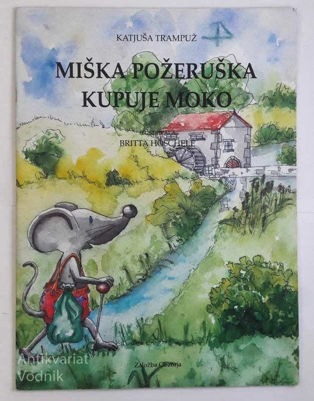 MIŠKA POŽERUŠKA KUPUJE MOKO, Katjuša Trampuž, ilustr. Brigitta Sochele