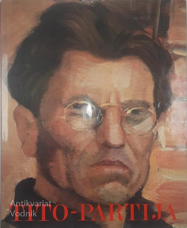 TITO PARTIJA I., II. in III. knjiga, več avtorjev