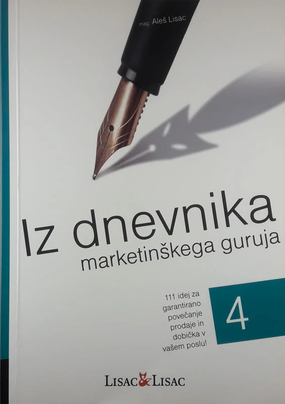 IZ DNEVNIKA MARKETINŠKEGA GURUJA, mag. Aleš Lisac