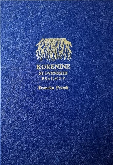 KORENINE SLOVENSKIH PSALMOV, Francka Premk