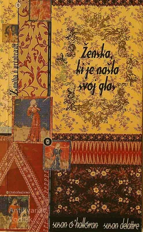 ŽENSKA, KI JE NAŠLA SOVJ GLAS; ZGODBA O PREOBRAZBI, Susan O’Halloran in Susa Delattre