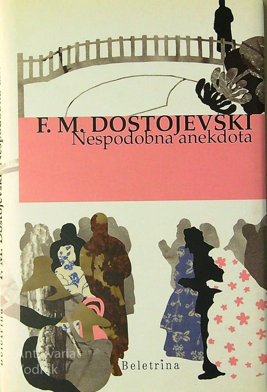 NESPODOBNA ANEKDOTA, F. M. Dostojevski