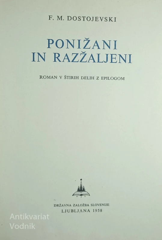 PONIŽANI IN RAZŽALJENI, F. M. Dostojevski