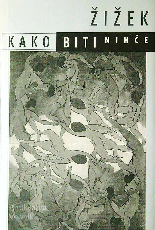 KAKO BITI NIHČE, Slavoj Žižek