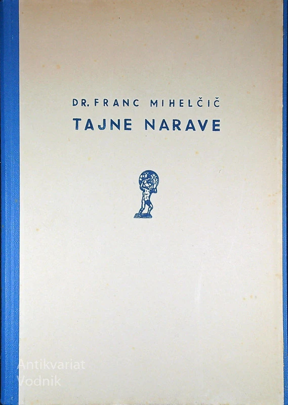TAJNE NARAVE, dr. Franc Mihelčič