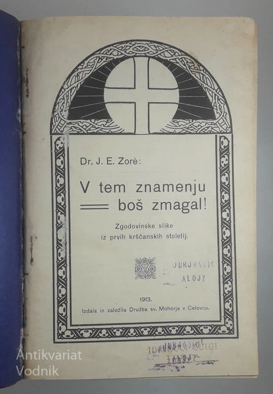 V TEM ZNAMENJU BOŠ ZMAGAL; ZGODOVINSKE SLIKE IZ PRVIH KRŠČANSKIH STOLETIJ