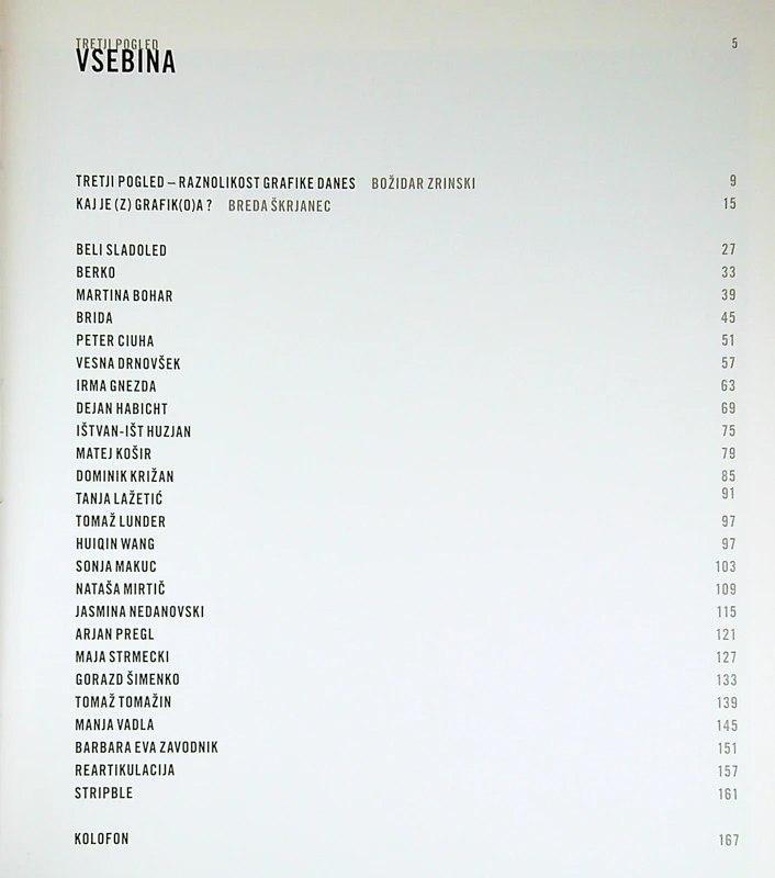 TRETJI POGLED; RAZNOLIKOST GRAFIKE DANES