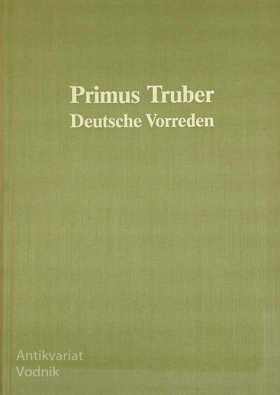 PRIMUS TRUBER; DEUTSCHE VORREDEN, Oskar Sakrausky