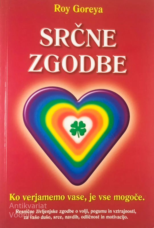 SRČNE ZGODBE; KO VERJAMEMO VASE, JE VSE MOGOČE, Roy Goreya