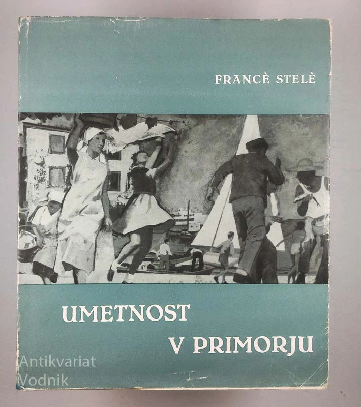 UMETNOST V PRIMORJU, France Stele