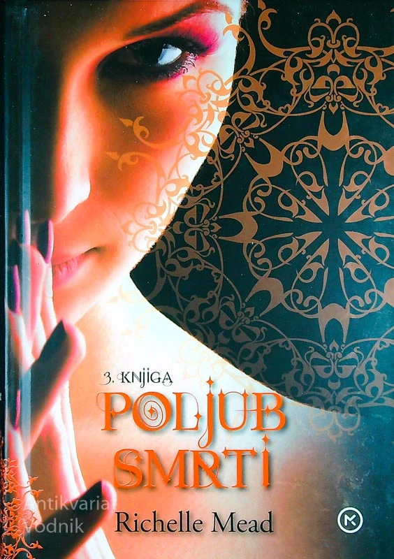 POLJUB SMRTI, Richelle Mead (3. knjiga)