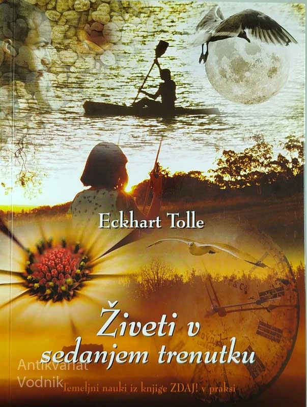ŽIVETI V SEDANJEM TRENUTKU, Eckhart Tolle
