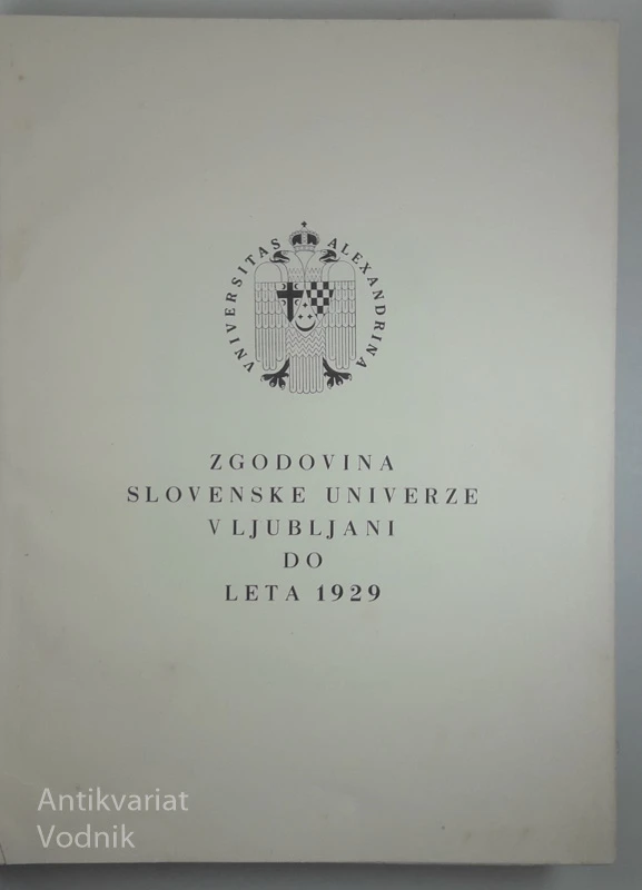 ZGODOVINA SLOVENSKE UNIVERZE V LJUBLJANI DO LETA 1929