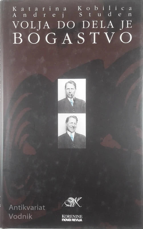 VOLJA DO DELA JE BOGASTVO, Katarina Kobilica in Andrej Studen